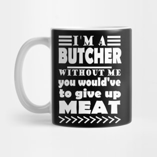 Butcher meat seller steak gift saying Mug